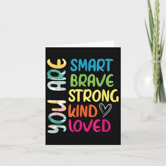 You Are Smart Brave Strong Kind Loved Motivation T Kaart (Voorkant)