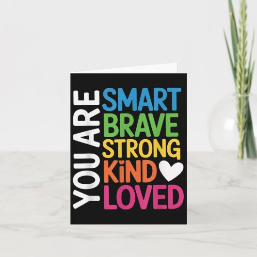 You Are Smart Brave Strong Kind Loved Motivation T Kaart (Voorkant)