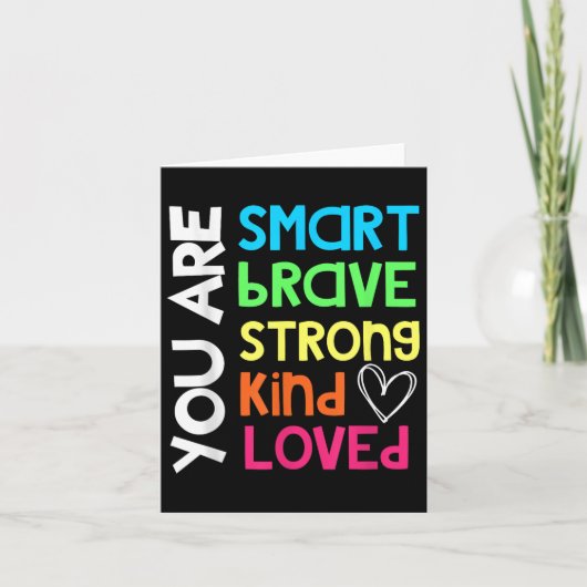 You Are Smart Brave Strong Kind Loved Motivation T Kaart (Voorkant)