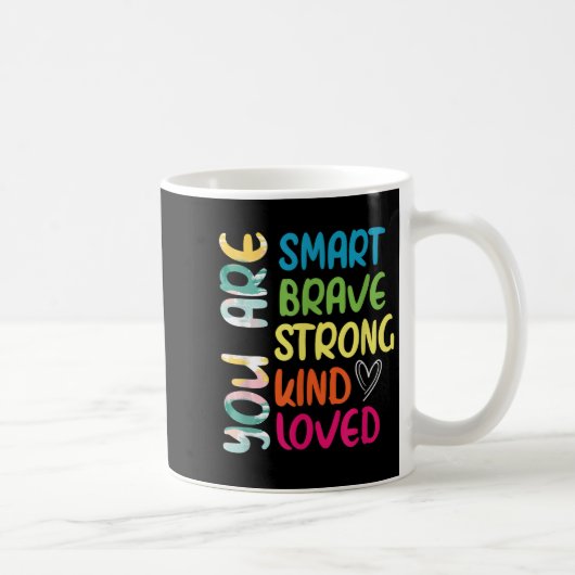 You Are Smart Brave Strong Kind Loved Motivation T Koffiemok (Rechts)
