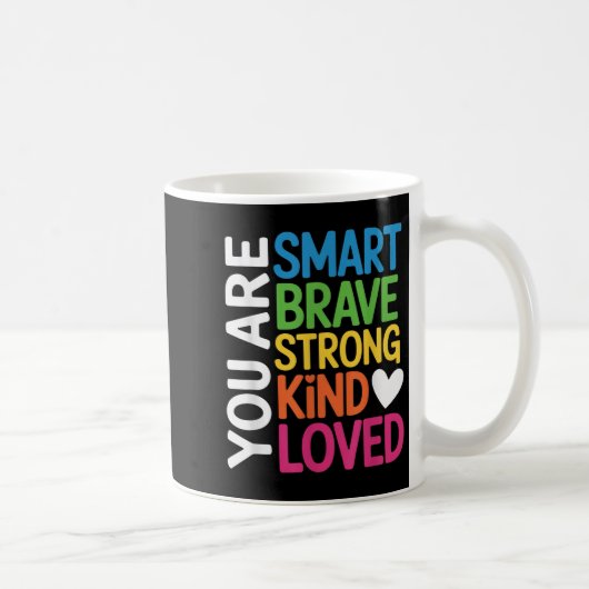 You Are Smart Brave Strong Kind Loved Motivation T Koffiemok (Rechts)