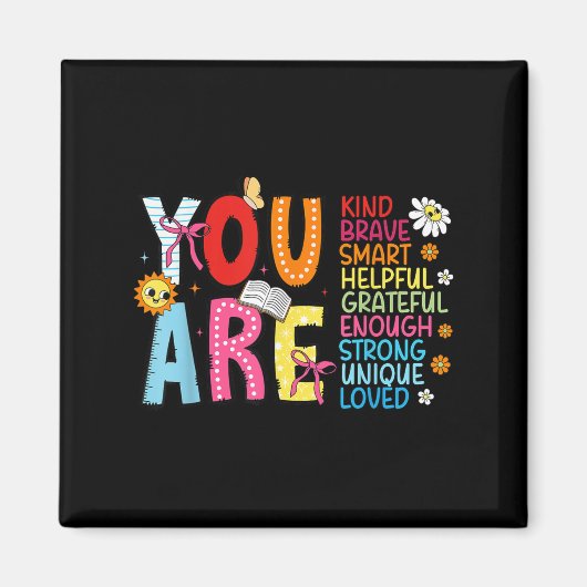 You Are Smart Brave Strong Kind Loved Motivation T Magneet (Voorkant)