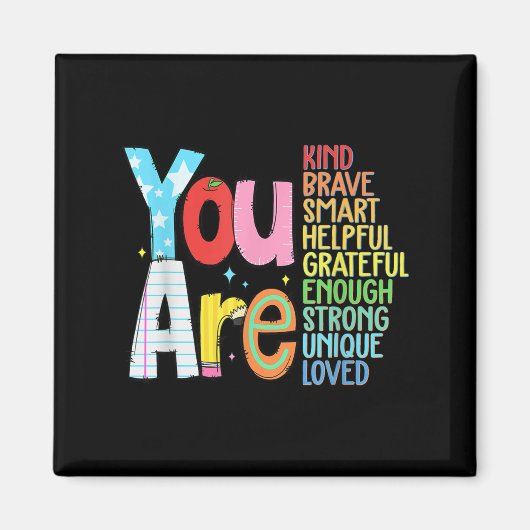 You Are Smart Brave Strong Kind Loved Motivation T Magneet (Voorkant)