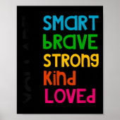 You Are Smart Brave Strong Kind Loved Motivation T Poster (Voorkant)