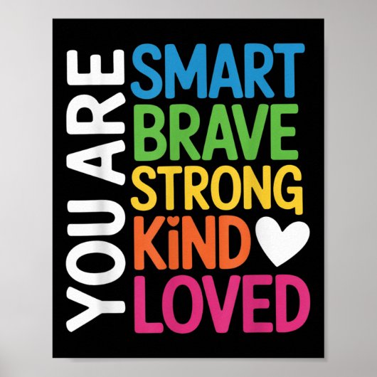 You Are Smart Brave Strong Kind Loved Motivation T Poster (Voorkant)