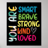 You Are Smart Brave Strong Kind Loved Motivation T Poster (Voorkant)