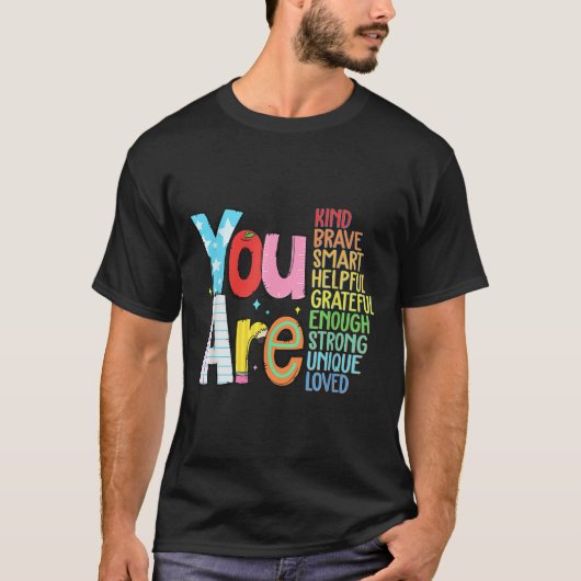 You Are Smart Brave Strong Kind Loved Motivation T T-shirt (Voorkant)