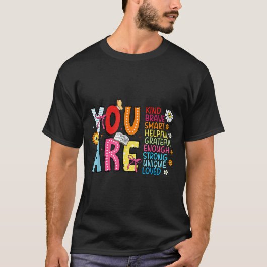 You Are Smart Brave Strong Kind Loved Motivation T T-shirt (Voorkant)