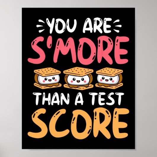 You Are S'more Than A Test Score - Testing Day  Poster (Voorkant)
