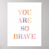 You Are So Brave Quote Colours Poster (Voorkant)
