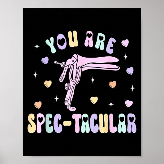 You Are Spec-tacular Speculum Obgyn Valentine Day  Poster (Voorkant)