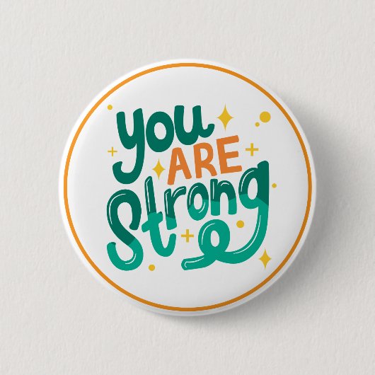 You Are Strong Encouragement Affirmation Ronde Button 5,7 Cm (Voorkant)