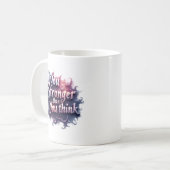 You Are Stronger Than You Think Motivational Mug | Koffiemok (Voorkant links)