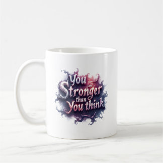 You Are Stronger Than You Think Motivational Mug | Koffiemok