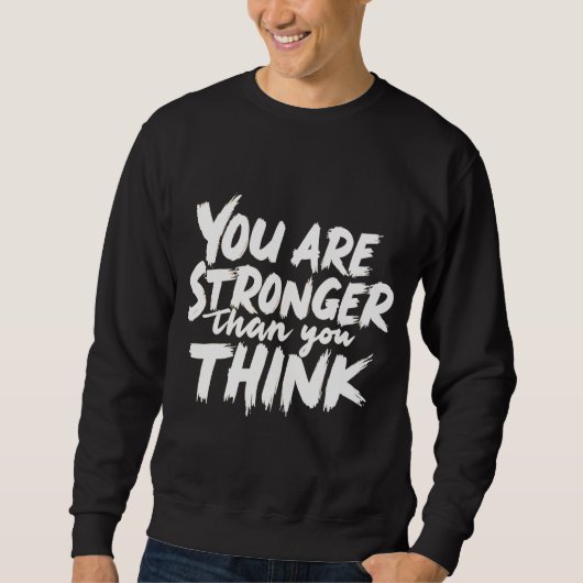 You Are Stronger Than You Think-trui Trui (Voorkant)
