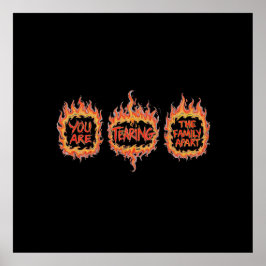 You Are Tearing This Family Apart Poster