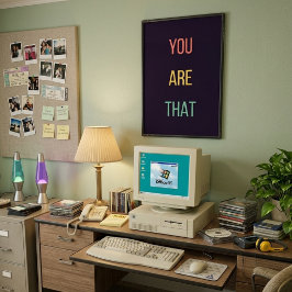You Are That — 90s Maximalist Poster | Retro Bdrm