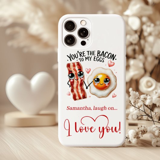 You are the bacon to my eggs funny Valentine's  Case-Mate iPhone Case