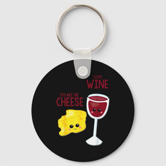 You Are The Cheese To My Wine Friend Valentine's D Sleutelhanger (Voorkant)