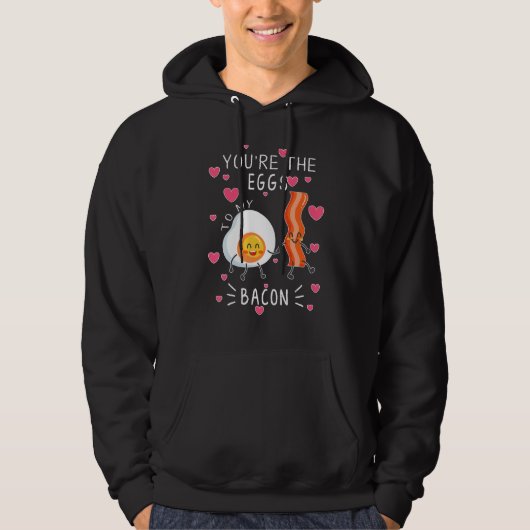 You are the Eggs to my Bacon cute Hoodie (Voorkant)