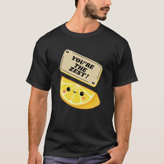 You Are The Zest T-Shirt – Schattigee Lemon Pun Ca (Voorkant)