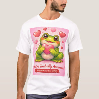 You Are Toadally Awesome T-shirt