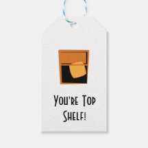 "You are Top Shelf" Bourbon/Whisky - Gift Labels