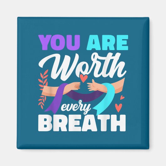You Are Worth Every Breath Depression Awareness  Magneet (Voorkant)