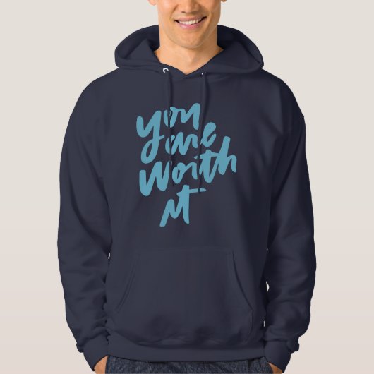 You are worth it hoodie (Voorkant)