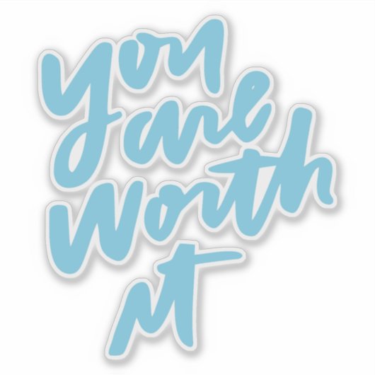 You are worth it sticker (Voorkant)