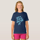 You are worth it t-shirt (Voorkant volledig)