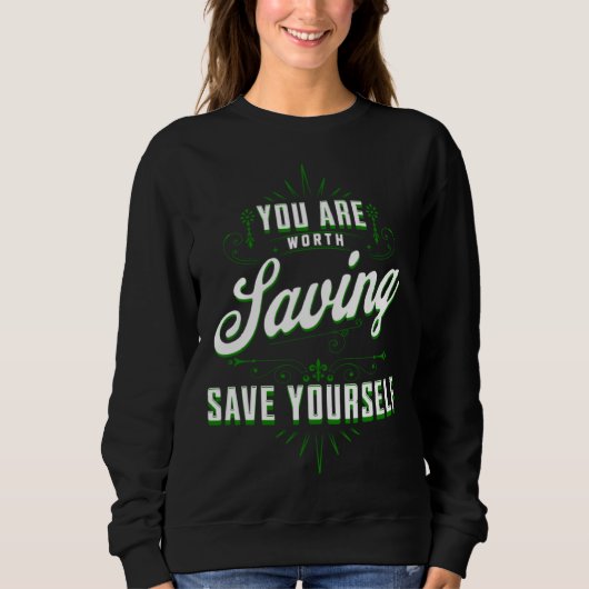 You Are Worth Saving Save Yourself Mental Health A Trui (Voorkant)
