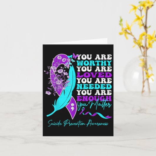 You Are Worthy Loved Needed Enough Suicide Prevent Kaart (Gele Bloem)