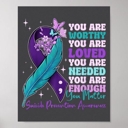 You Are Worthy Suicide Prevention Awareness Motiva Poster (Voorkant)