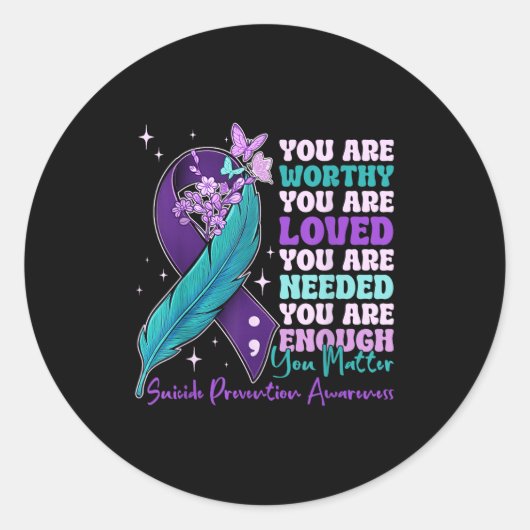 You Are Worthy Suicide Prevention Awareness Motiva Ronde Sticker (Voorkant)