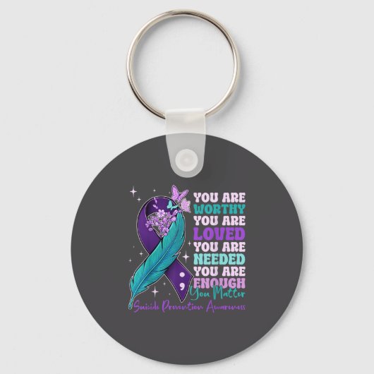 You Are Worthy Suicide Prevention Awareness Motiva Sleutelhanger (Voorkant)