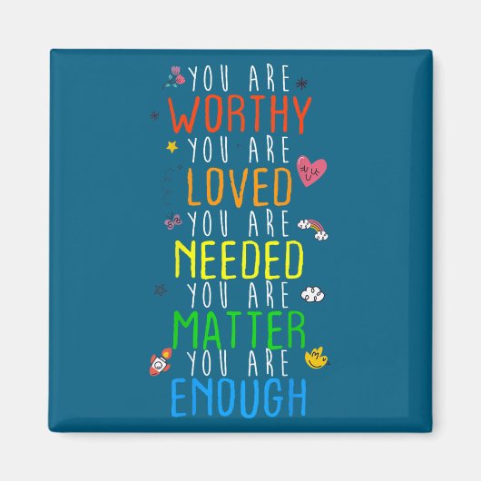 You Are Worthy You Are Loved Suicide Prevention Aw Magneet (Voorkant)