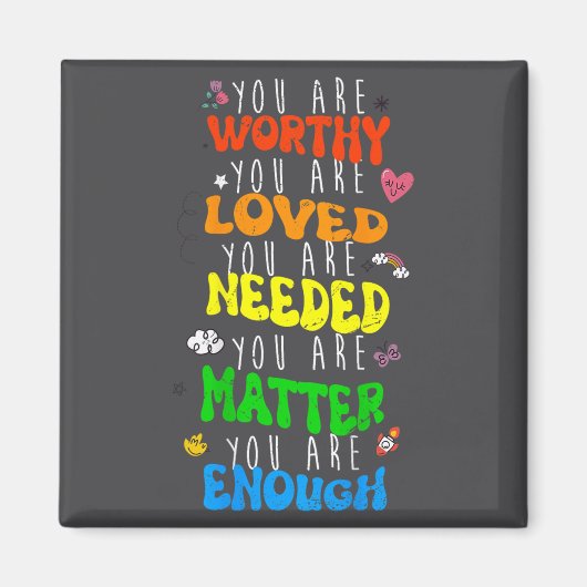 You Are Worthy You Are Loved Suicide Prevention Aw Magneet (Voorkant)
