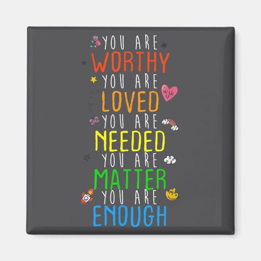 You Are Worthy You Are Loved Suicide Prevention Aw Magneet (Voorkant)