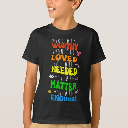 You Are Worthy You Are Loved Suicide Prevention Aw T-shirt (Voorkant)