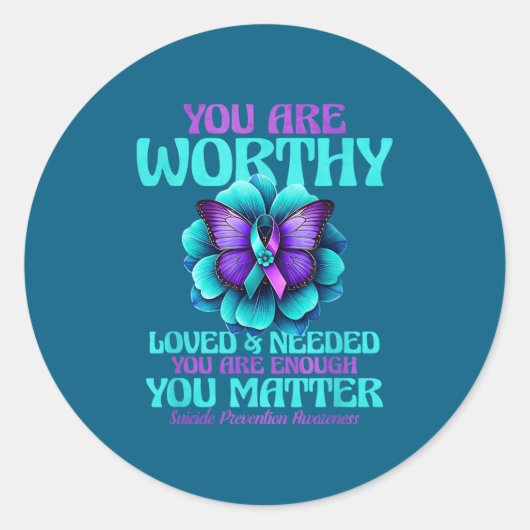 You Are Worthy You Are Loved You Are Needed  Ronde Sticker (Voorkant)