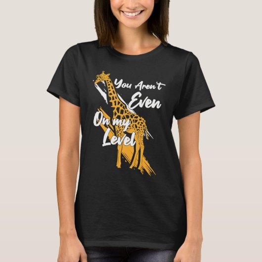 You Aren't Even On My Level Giraffe Sunglasses Wom T-shirt (Voorkant)