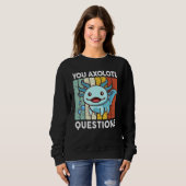 You Axolotl Questions Kid Axolotl Costume Cute Ax Trui (Voorkant volledig)