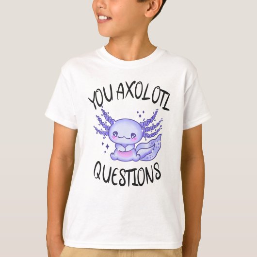 You axolotl questions t-shirt (Voorkant)