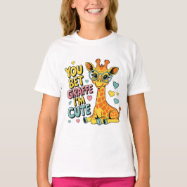 You Bet Giraffe I’m Cute – Funny Kawaii Animal Pun T-shirt