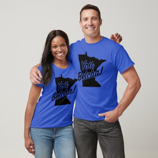 You Betcha Minnesota Midwest State Fun Phrase Sayi T-shirt (Unisex)