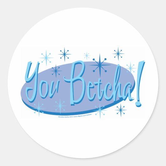 You-Betcha Ronde Sticker (Voorkant)
