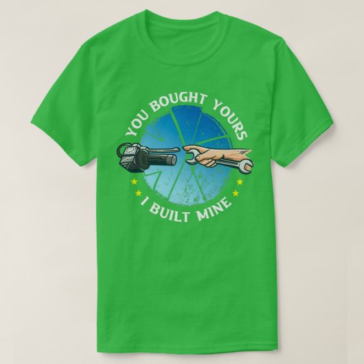 You bought yours i Built mines Car Motorcycle Mech T-shirt (Design voorkant)
