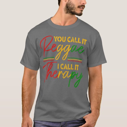You Call It Reggae I Call Itherapy Rasta Rastafari T-shirt (Voorkant)