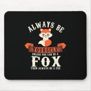 You Can Be Foxes Muismat
